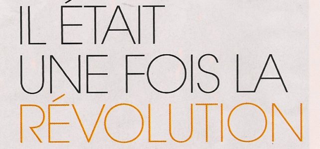 Il était une fois la révolution